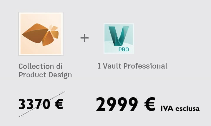 Promozione: 1 Autodesk PD Collection + 1 Vault Professional 2999€, anzichè 3370€